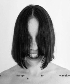 A Danger To Ourselves